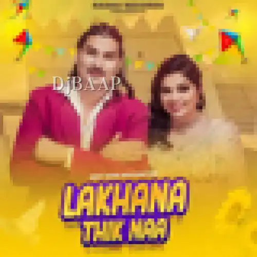 Lakhana Thik Naa