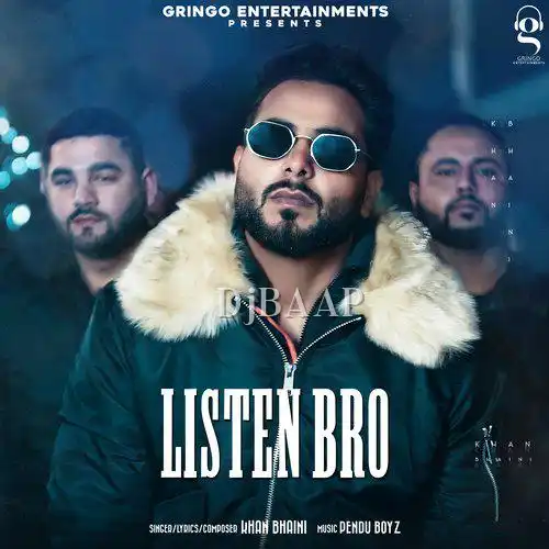 Listen Bro