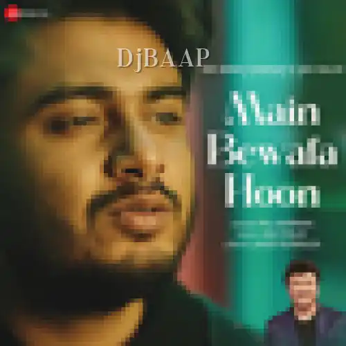 Main Bewafa Hoon