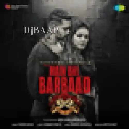 Main Bhi Barbaad