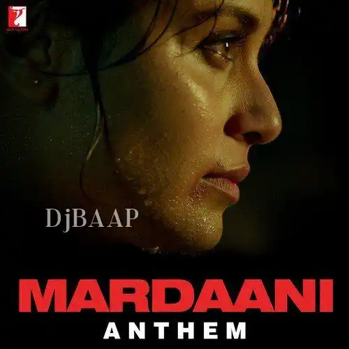 Mardaani Anthem