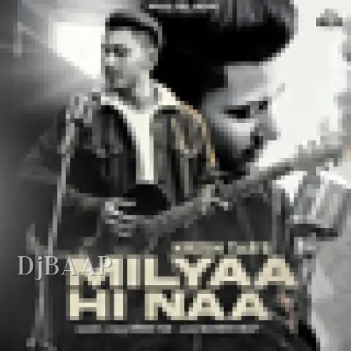 Milyaa Hi Naa