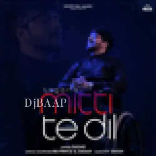 Mitti Te Dil