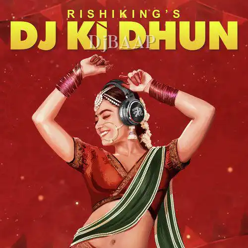 Dj Ki Dhun