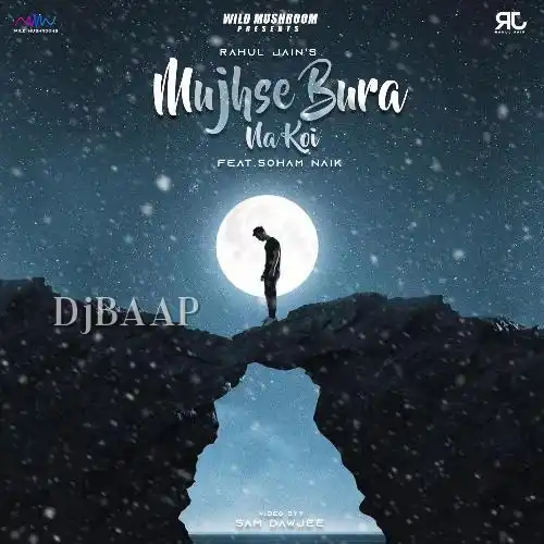 Mujhse Bura Na Koi