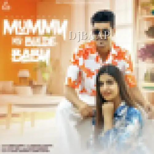 Mummy Ko Bolde Baby
