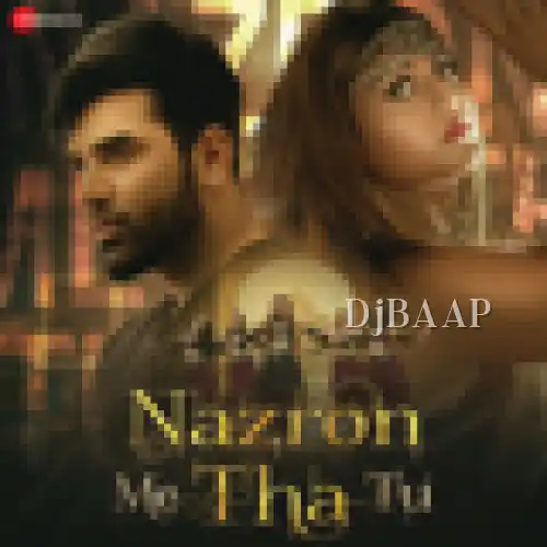 Najron Me Tha Tu