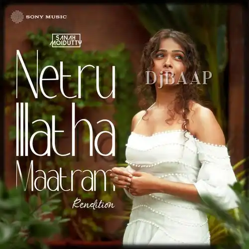 Netru Illatha Maatram (Rendition)