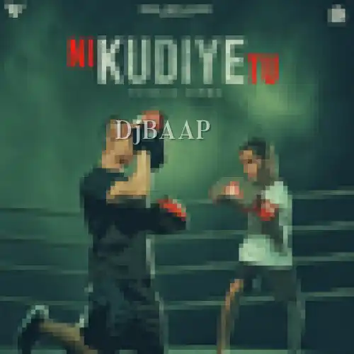 Ni Kudiye Tu