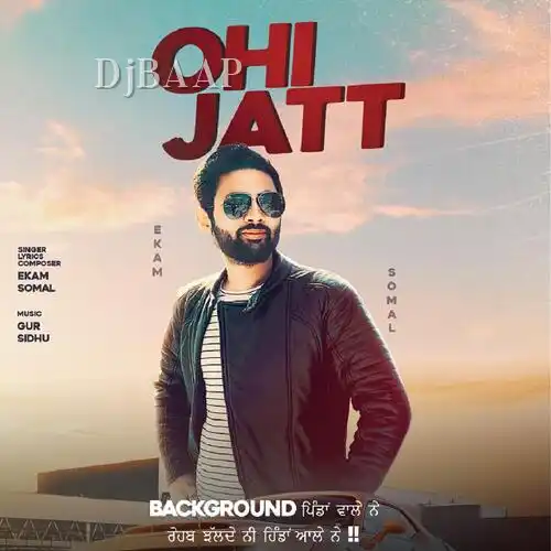 Ohi Jatt - Ekam