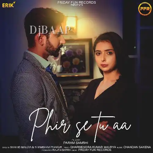 Phir Se Tu Aa