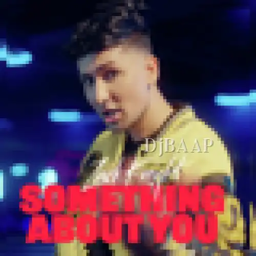 Something About You