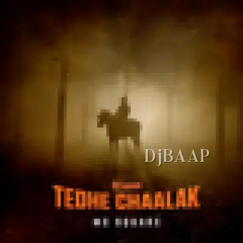 Tedhe Chaalak