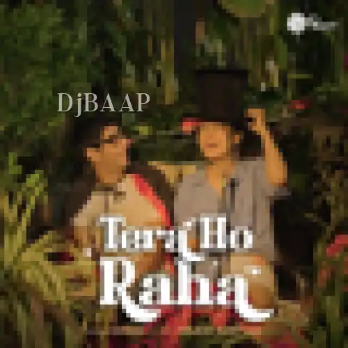 Tera Ho Raha