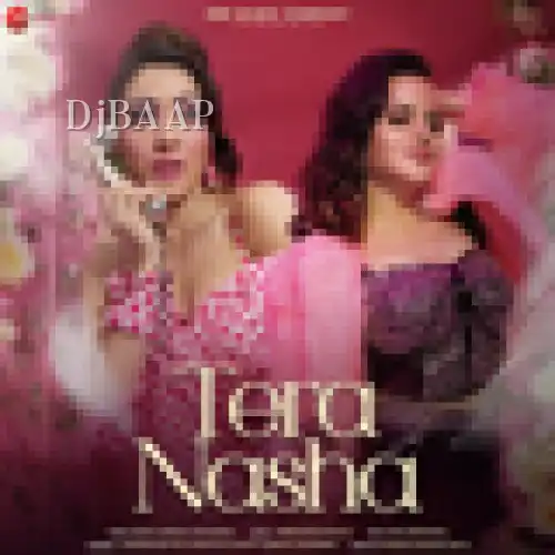 Tera Nasha