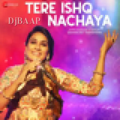 Tere Ishq Nachaya