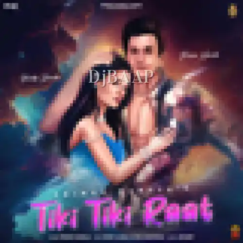 Tiki Tiki Raat