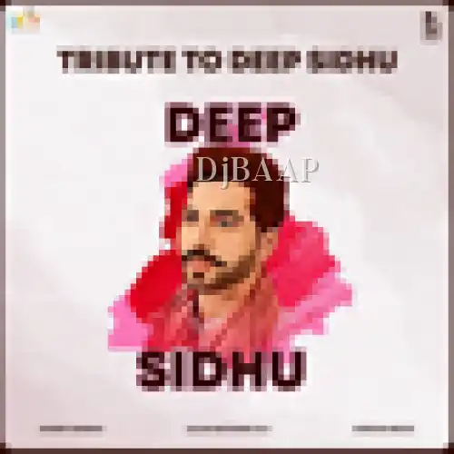 Tribute To Deep Sidhu