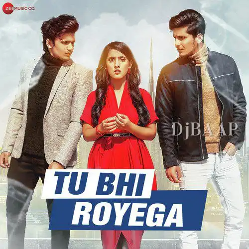 Tu Bhi Royega