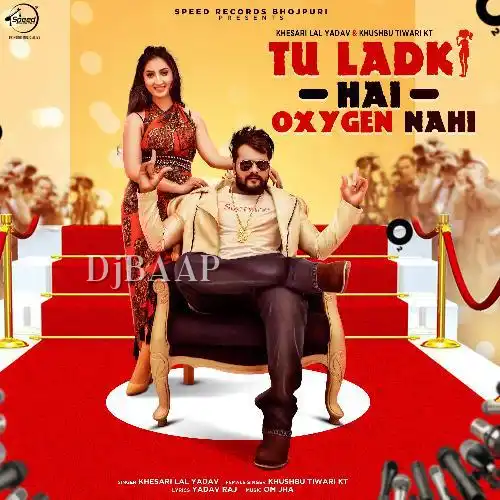 Tu Ladki Hai Oxygen Nahi