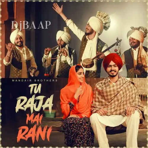 Tu Raja Mai Rani