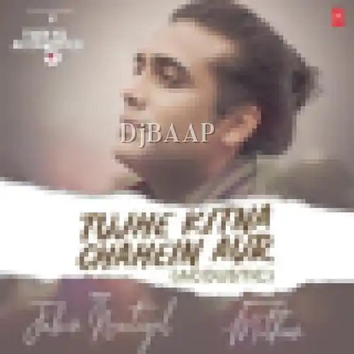 Tujhe Kitna Chahein Aur Acoustic