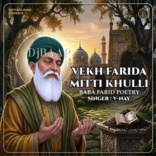 Vekh Farida Mitti Khulli
